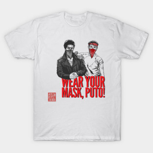 WEAR YOUR MASK T-Shirt