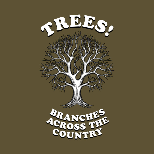 Trees - Branches Across The Country by dumbshirts