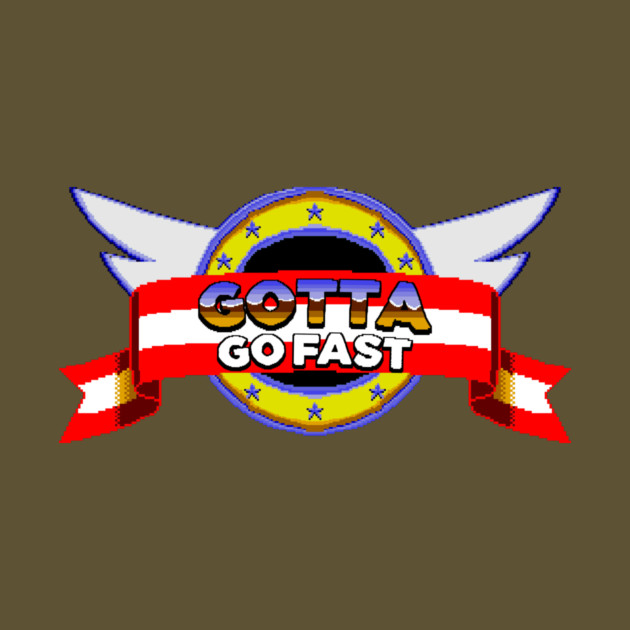 Gotta go Fast by dumbshirts