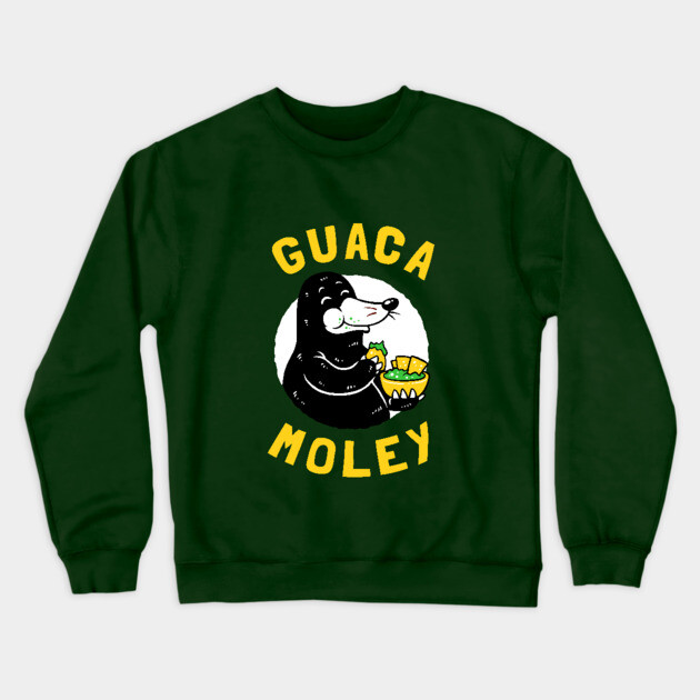 Guacamoley Crewneck Sweatshirt by dumbshirts