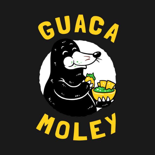 Guacamoley by dumbshirts