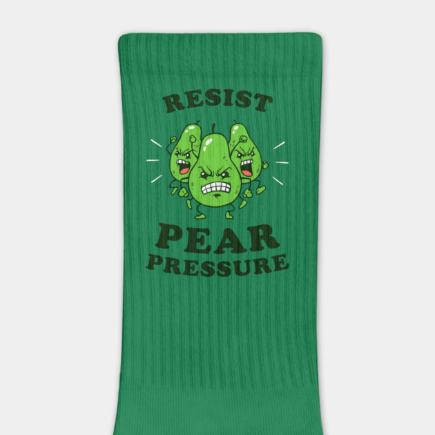 Resist Pear Pressure by dumbshirts