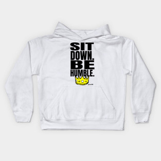 Kendrick SIt Down Be Humble Lyrics Kids Hoodie