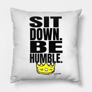Kendrick SIt Down Be Humble Lyrics Pillow