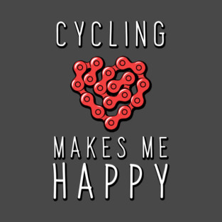 Cycling makes me Happy T-Shirt