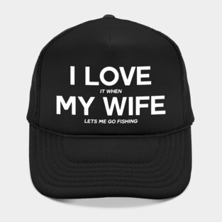 I Love My Wife Hat