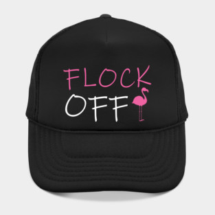 Flock Off, Funny Flamingo Hat