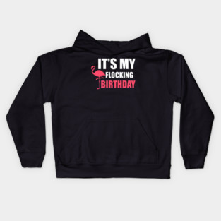 It's My Flocking Birthday Funny Famingo Lover Kids Hoodie