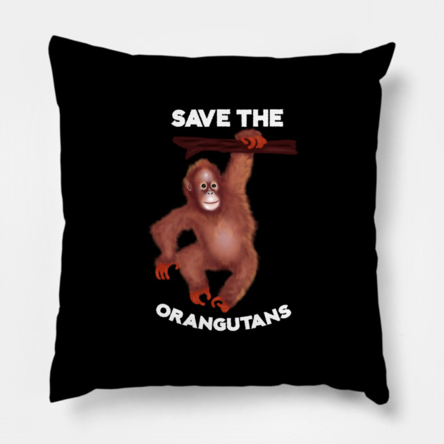 Save the Orangutans, Monkey Awareness Pillow by logiamerch