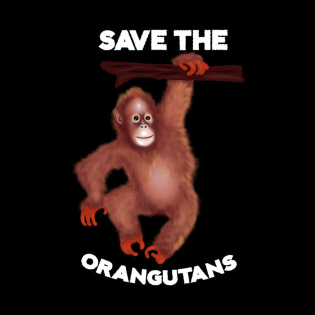 Save the Orangutans, Monkey Awareness by logiamerch