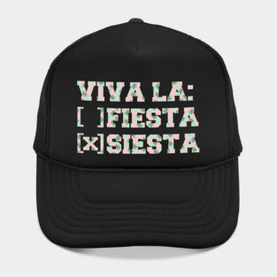 VIVA LA SIESTA NOT FIESTA Hat