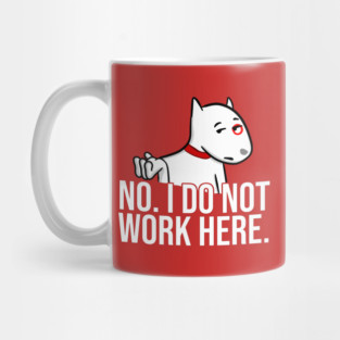 No I Do Not Work Here Mug