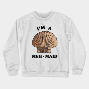 Meh Maid Crewneck Sweatshirt