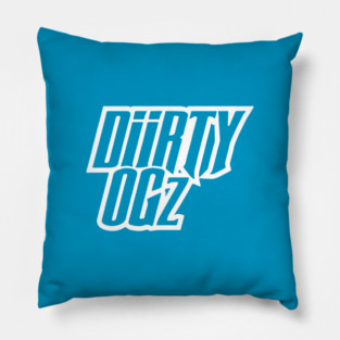 DIIRTY OG'z Pillow