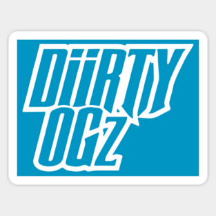 DIIRTY OG'z Sticker