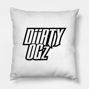 DIIRTY OGz b Pillow