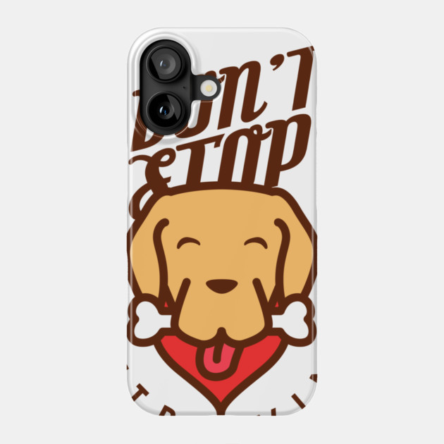 Don't Stop Retrieving Phone Case by enrynz