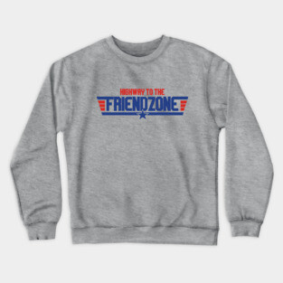Highway To The Friendzone Crewneck Sweatshirt