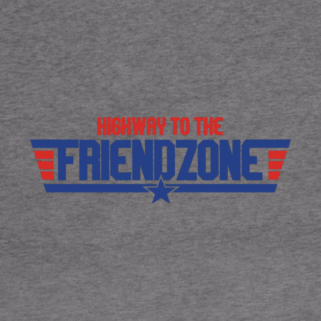 Highway To The Friendzone by dumbshirts