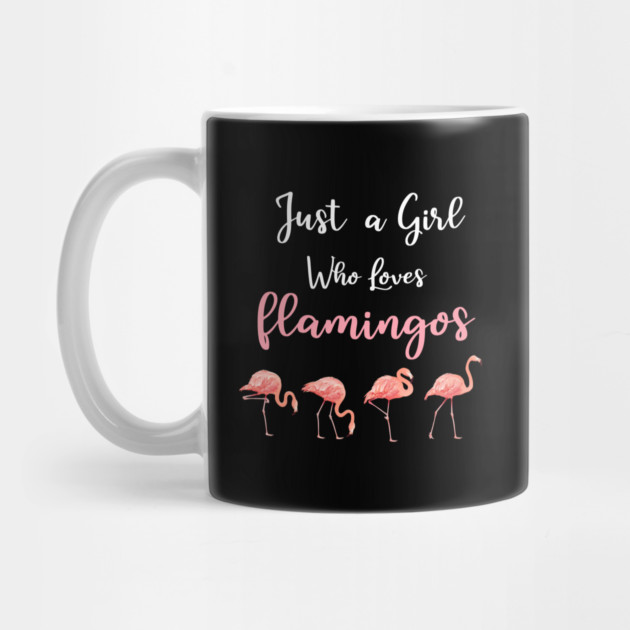 Just a Girl who loves Flamingos by logiamerch
