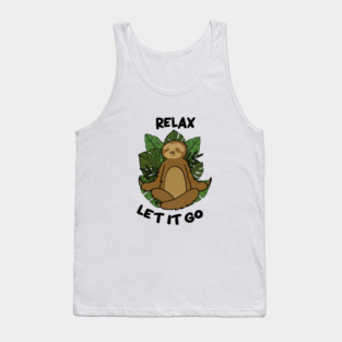Relax let it Go, Sloth Meditating Yoga Tank Top