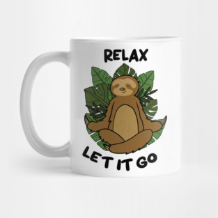 Relax let it Go, Sloth Meditating Yoga Mug