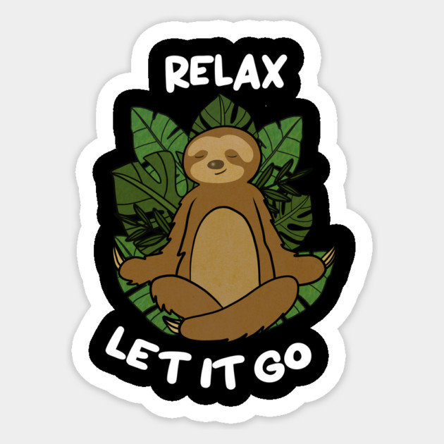 Relax Let it go Funny Sloth Meditation Yoga Sticker by logiamerch