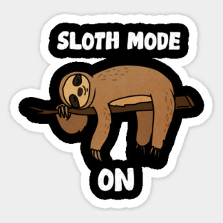 Sloth Mode, Sloth Lover Magnet