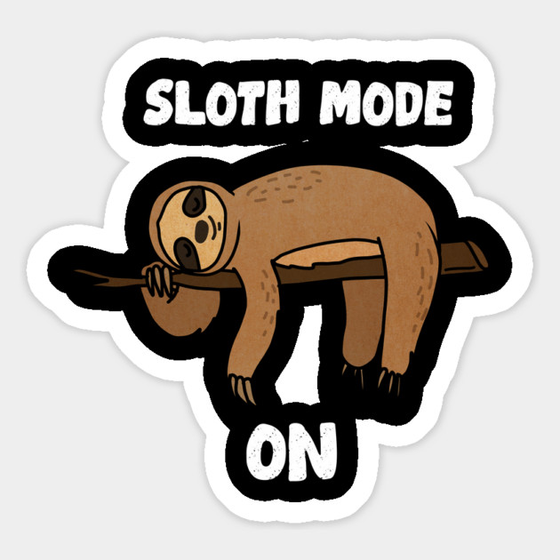 Sloth Mode, Sloth Lover Magnet by logiamerch