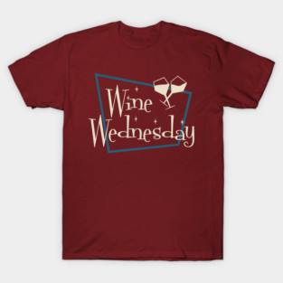 Wine Wednesday - White Wine T-Shirt