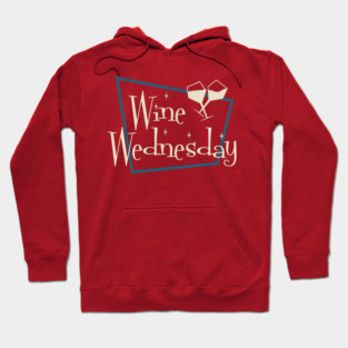 Wine Wednesday - White Wine Hoodie