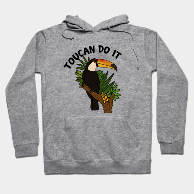 Toucan Do it, Funny Motivational, Tropical Bird Hoodie by logiamerch