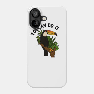 Toucan Do it, Funny Motivational, Tropical Bird Phone Case