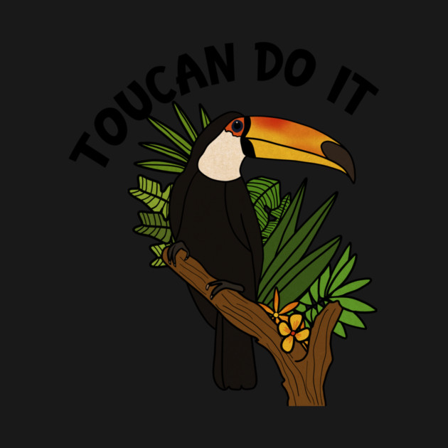 Toucan Do it, Funny Motivational, Tropical Bird by logiamerch