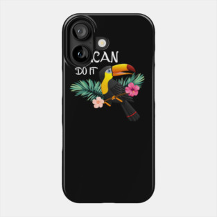 Toucan Do It, Tropical Bird Motivational Phone Case