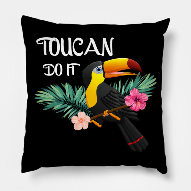 Toucan Do It, Tropical Bird Motivational Pillow by logiamerch