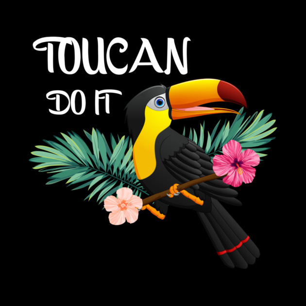 Toucan Do It, Tropical Bird Motivational by logiamerch