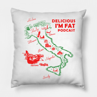 Delicious I'm Fat Podcast Pillow
