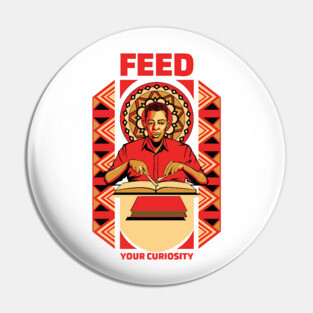 Feed Your Curiosity - Male Pin