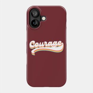 Courage Phone Case