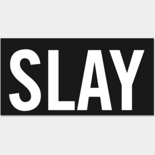 Slay (White) Posters and Art