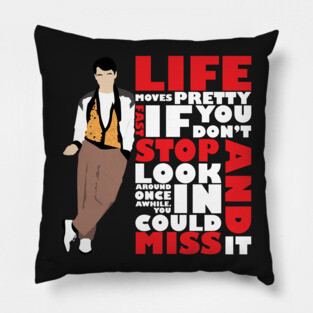 Life Moves Pretty Fast (White) Pillow