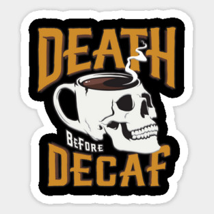 Death Before Decaff Coffee Skull Magnet