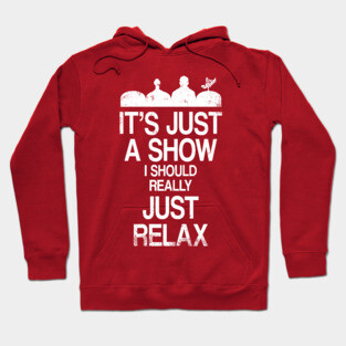 Just Relax Hoodie