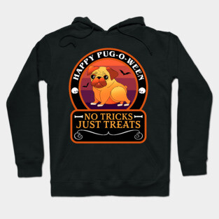 Halloween Pug Happy Pug-O-Ween No Tricks Just Tricks Dog Lover Funny Hoodie