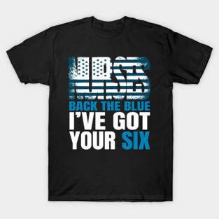 Nurses Back The Blue I Have Got Your Six, America Flag Nurse, America Nurse, Nursing Tee T-Shirt