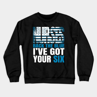 Nurses Back The Blue I Have Got Your Six, America Flag Nurse, America Nurse, Nursing Tee Crewneck Sweatshirt