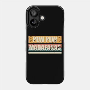 vintage pew pew madafakas retro funny Phone Case