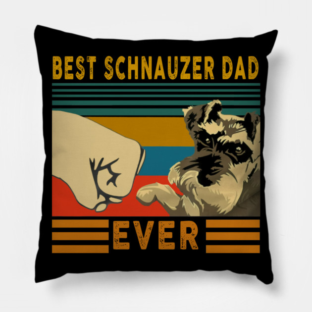 Best Schnauzer Dad Ever Pillow by MCALTees