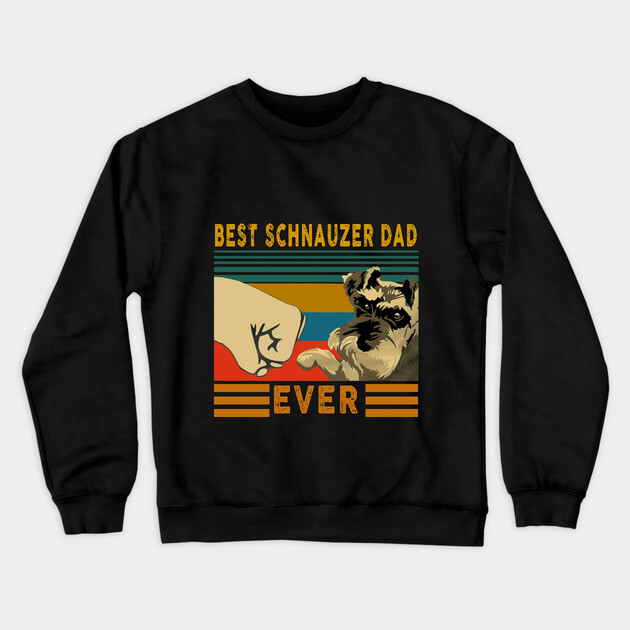 Best Schnauzer Dad Ever Crewneck Sweatshirt by MCALTees